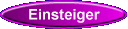 Einsteiger System